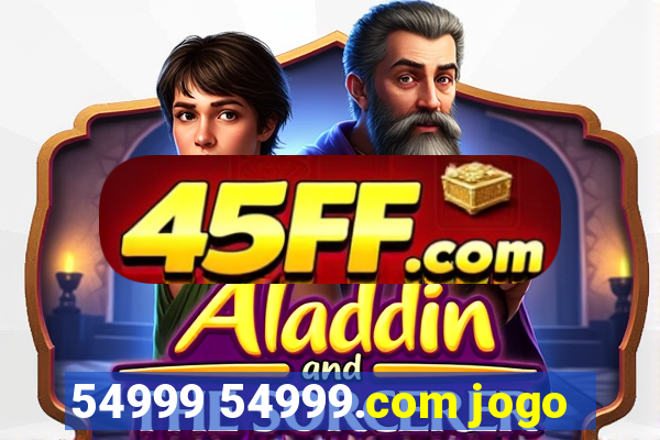 54999 54999.com jogo